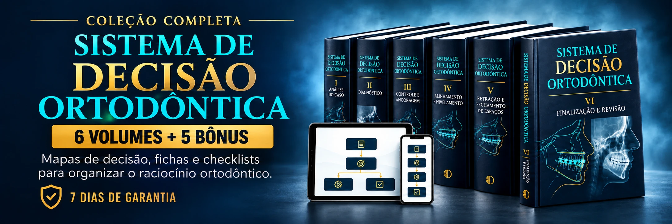 Sistema de Decisão Ortodôntica: 6 volumes e 5 bônus para organizar o raciocínio ortodôntico.